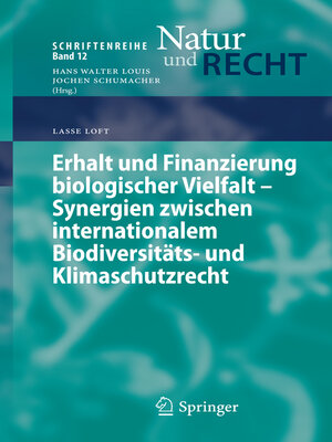 cover image of Erhalt und Finanzierung biologischer Vielfalt--Synergien zwischen internationalem Biodiversitäts- und Klimaschutzrecht